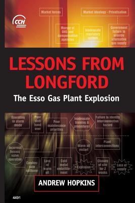 Lessons from Longford: The Esso Gas Plant Explosion - 