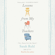Lessons from My Teachers: From Preschool to the Present