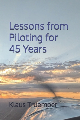 Lessons from Piloting for 45 Years - Truemper, Klaus