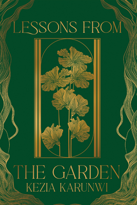 Lessons from the Garden: A Collection of Poetry from Abba's Heart - Karunwi, Kezia