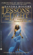 Lessons from the Light: In-Sights from a Journey to the Other Side - Rogers, Sandra, and Rogers, Sandi