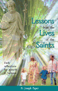 Lessons from the Lives of the Saints: Daily Reflections for Growth in Holiness