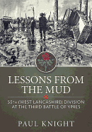 Lessons from the Mud: 55th (West Lancashire) Division at the Third Battle of Ypres