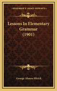 Lessons in Elementary Grammar (1901)