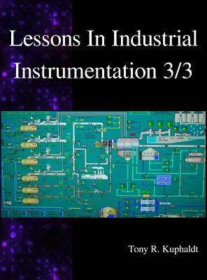 Lessons In Industrial Instrumentation 3/3 - Kuphaldt, Tony R