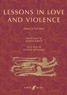 Lessons in Love and Violence (Libretto): An Opera in Two Parts