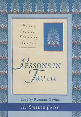 Lessons in Truth - Cady, H Emilie