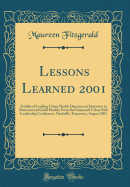 Lessons Learned 2001: Profiles of Leading Urban Health Department Initiatives in Maternal and Child Health; From the Citymatch Urban McH Leadership Conference, Nashville, Tennessee, August 2001 (Classic Reprint)