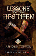 Lessons of a Young Heathen