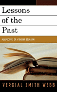 Lessons of the Past: Perspectives of a Teacher Educator