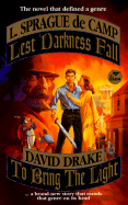 Lest Darkness Fall & Bring the Light - de Camp, L Sprague, and Drake, David, Dr., and Decamp & Drake