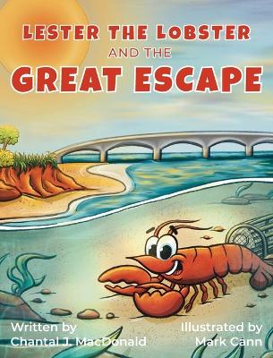 Lester the Lobster and the Great Escape - MacDonald, Chantal J