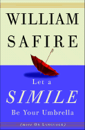 Let a Simile Be Your Umbrella - Safire, William