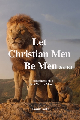 Let Christian Men Be Men: The Bierton Crisis - Clarke, David