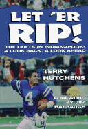 Let 'er Rip!: The Incredible 1995 Season of the Indianapolis Colts
