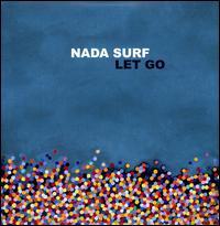 Let Go - Nada Surf