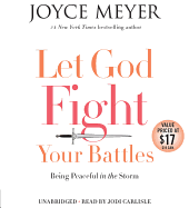 Let God Fight Your Battles: Being Peaceful in the Storm