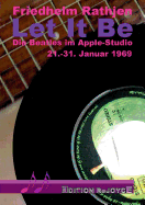 Let It Be: Die Beatles im Apple-Studio, 21.-31. Januar 1969