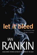 Let It Bleed: An Inspector Rebus Novel