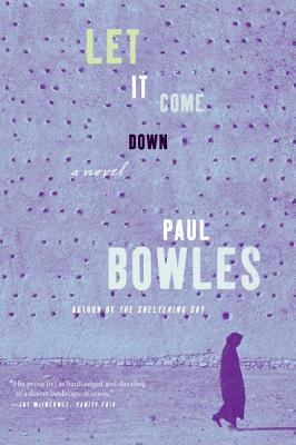 Let It Come Down - Bowles, Paul