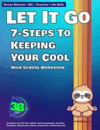 Let It Go - High School: 7-Steps to Keeping Your Cool