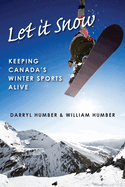 Let It Snow: Keeping Canada's Winter Sports Alive