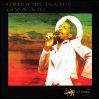 Let Me Be the One - Gregory Isaacs