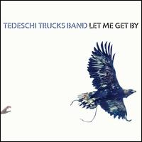 Let Me Get By [LP] - Tedeschi Trucks Band