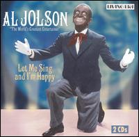 Let Me Sing and I'm Happy [Living Era] - Al Jolson