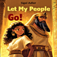 Let My People Go: Children Passover Srory - Picture Book for preschool kids