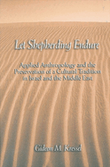 Let Shepherding Endure: Applied Anthropology and the Preservation of a Cultural Tradition in Israel and the Middle East