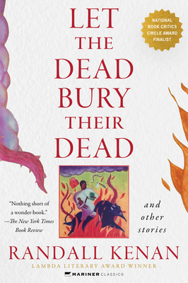 Let the Dead Bury Their Dead: And Other Stories - Kenan, Randall