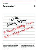 Let the Journey Begin: A Parent's Monthly Guide to the College Experience