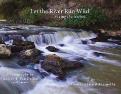 Let the River Run Wild!: Saving the Neches