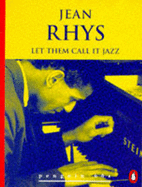 Let Them Call it Jazz and Other Stories - Rhys, Jean