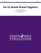 Let Us Break Bread Together: Score & Parts