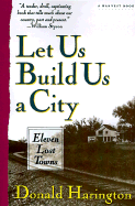 Let Us Build Us a City: Eleven Lost Towns