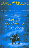 Let Us Go Over to Bethlehem