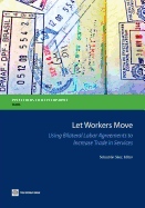 Let Workers Move: Using Bilateral Labor Agreements to Increase Trade in Services