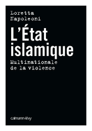 L'Etat Islamique: Multinationale de La Violence