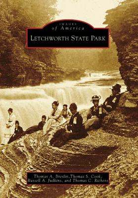 Letchworth State Park - Breslin, Thomas a, and Cook, Thomas S, and Judkins, Russell A