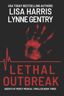 Lethal Outbreak: A Medical Thriller