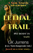 Lethal Trail: No Body Is Safe