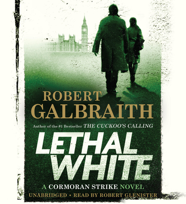 Lethal White - Glenister, Robert (Read by), and Galbraith, Robert