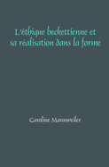 L'ethique Beckettienne et Sa Realisation Dans la Forme