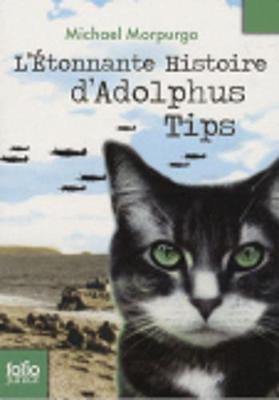 L'Etonnante Histoire D'Adolphus Tips - Morpurgo, Michael