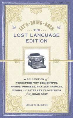 Lets Bring Back: the Lost Language Edition - Blume, Lesley M. M.