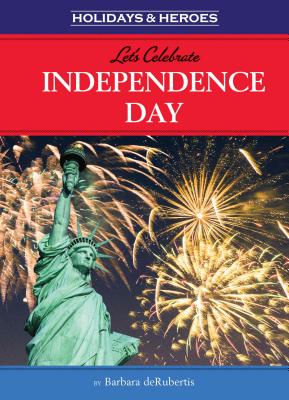 Let's Celebrate Independence Day - deRubertis, Barbara
