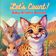 Let's Count! Baby Arizona Animals