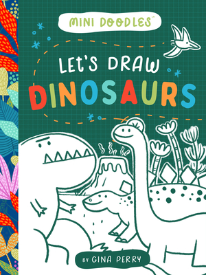 Let's Draw Dinosaurs - Perry, Gina